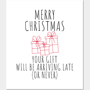 Merry Christmas Your Gift Will Be Arriving Late Or Never. Christmas Humor. Rude, Offensive, Inappropriate Christmas Design In Black And Red Posters and Art